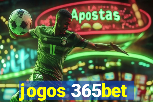 jogos 365bet